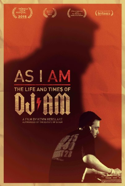 As I AM The Life and Times of DJ AM